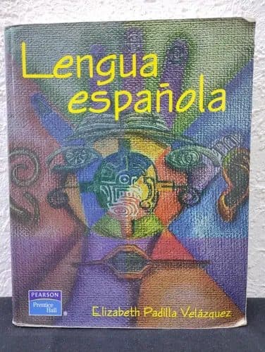 Lengua Española Elizabeth Padilla Edit. Perdón Prentice Hall — vintage México, años NOW