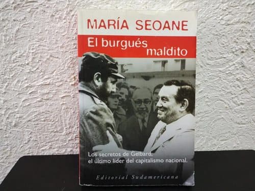Libro El Burgués Maldito Por Maria Seoane Ed. Sudamericana — Coleccionables vintage, años NOW