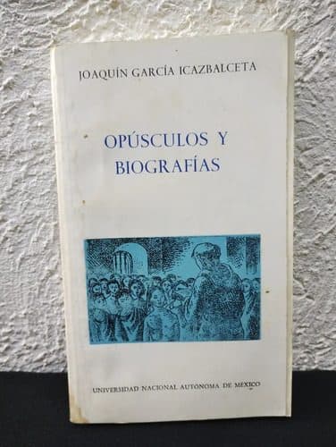 Opúsculos Y Biografías Joaquín García Icazbalceta No 38 Unam — Coleccionables vintage, años 90s
