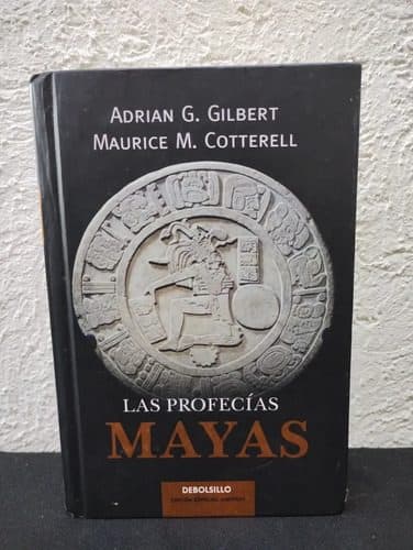 Las Profesias Mayas Adrian Gilbert Edit. Grijalbo Año 2009 — Coleccionables vintage, años NOW