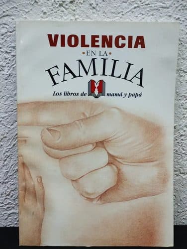 Violencia En La Familia Los Libros De Mamá Y Papa Sep 2000 — Coleccionables vintage, años NOW