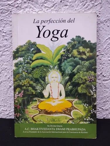 La Perfección Del Yoga Bhaktivedanta Swami Prabhupada 2011 — Coleccionables vintage, años NOW