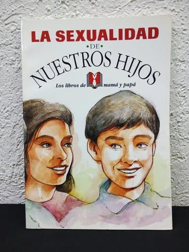 La Sexualidad De Nuestros Hijos Los Libros De Mamá Y Papa — Coleccionables vintage, años NOW