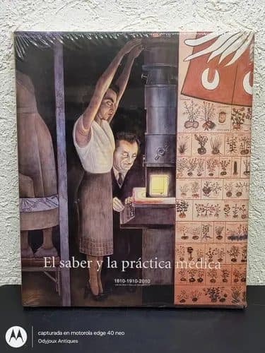 Libro El Saber Y La Práctica Médica Sanofi Bayer 2010 Sellad