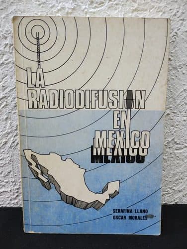 La Radiodifusión En México Comunicación Tecnológica Año 1984