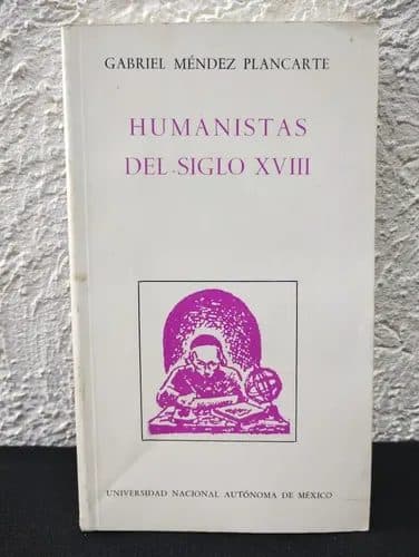 Humanistas Del Siglo Xviii Gabriel Méndez Plantarte Unam