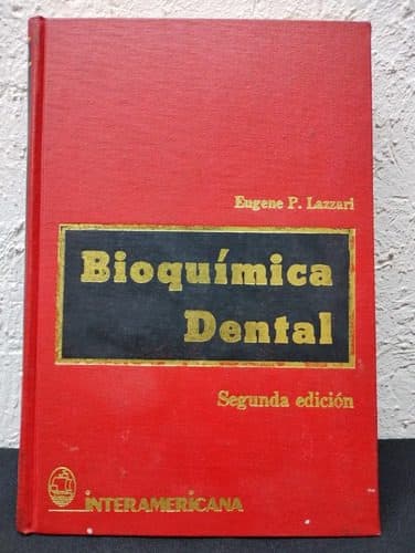 Libro Bioquimica Dental Eugene Lazzari 2° Edicion 1981 — Coleccionables vintage, años 80s
